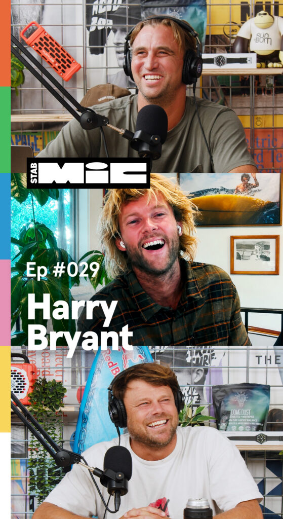 Harry Bryant On EAST, Big-Wave Psychology & Fin-Gate | StabMic Ep. 29